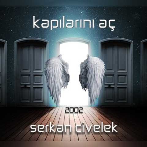 Serkan Civelek - Kapılarını Aç (2021) Full Albüm İndir Serkan Civelek - Kapılarını Aç (2021) Full Albüm İndir