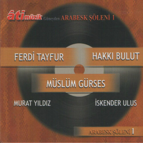 Çeşitli Sanatçılar - Güneyden Arabesk Şöleni, Vol. 1 (2007) Full Albüm İndir Çeşitli Sanatçılar - Güneyden Arabesk Şöleni, Vol. 1 (2007) Full Albüm İndir