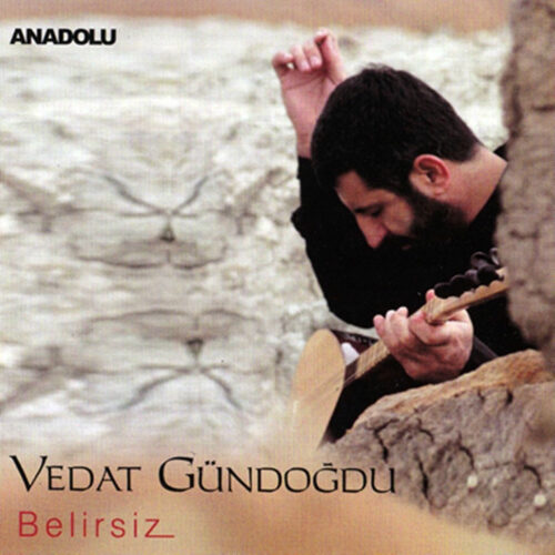 Vedat Gündoğdu - Belirsiz (2013) Full Albüm İndir Vedat Gündoğdu - Belirsiz (2013) Full Albüm İndir