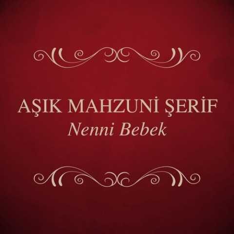 Aşık Mahzuni Şerif - Nenni Bebek (1993) Full Albüm İndir