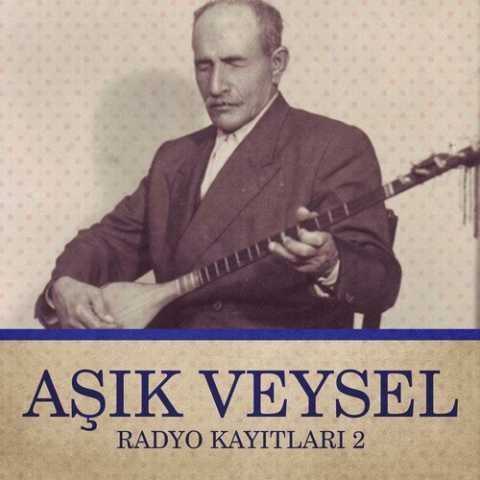 Aşık Veysel - Aşık Veysel Radyo Kayıtları 2 (1961) Full Albüm İndir Aşık Veysel - Aşık Veysel Radyo Kayıtları 2 (1961) Full Albüm İndir