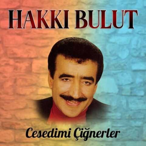 Hakkı Bulut - Cesedimi Çiğnerler (1998) Full Albüm İndir Hakkı Bulut - Cesedimi Çiğnerler (1998) Full Albüm İndir