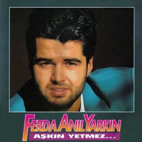 Ferda Anıl Yarkın - Aşkın Yetmez (1993) Full Albüm İndir Ferda Anıl Yarkın - Aşkın Yetmez (1993) Full Albüm İndir