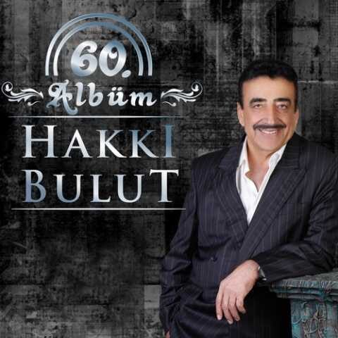 Hakkı Bulut - 60. Albüm Hakkı Bulut (2014) Full Albüm İndir