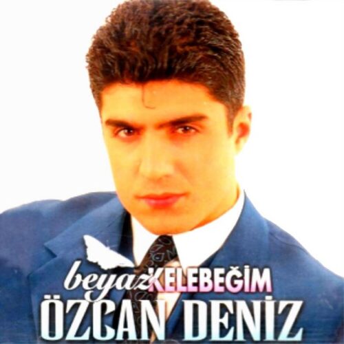 Özcan Deniz - Beyaz Kelebeğim (1994) Full Albüm İndir Özcan Deniz - Beyaz Kelebeğim (1994) Full Albüm İndir