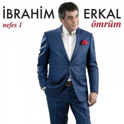İbrahim Erkal - Ömrüm (Nefes, Vol. 1) (2017) Full Albüm İndir