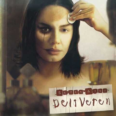 Sezen Aksu - Deliveren (2000) Full Albüm İndir Sezen Aksu - Deliveren (2000) Full Albüm İndir