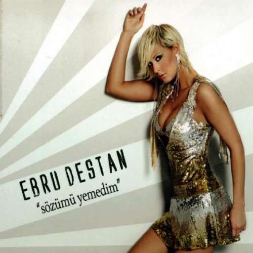 Ebru Destan - Sözümü Yemedim (2005) Full Albüm İndir Ebru Destan - Sözümü Yemedim (2005) Full Albüm İndir
