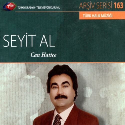 Seyit Al - Seyit Al - Can Hatice (2011) Full Albüm İndir Seyit Al - Seyit Al - Can Hatice (2011) Full Albüm İndir