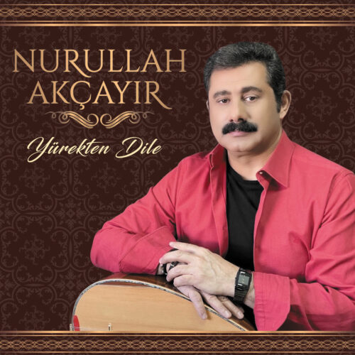Nurullah Akçayır - Yürekten Dinle (2021) () Full Albüm İndir Nurullah Akçayır - Yürekten Dinle (2021) () Full Albüm İndir