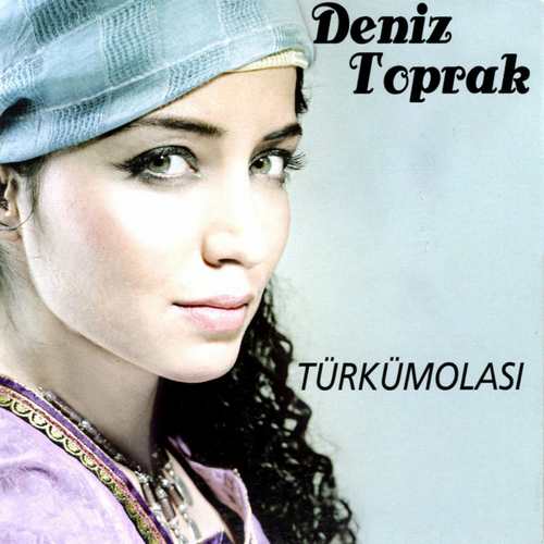 Deniz Toprak - Türkümolası (2007) Full Albüm İndir D