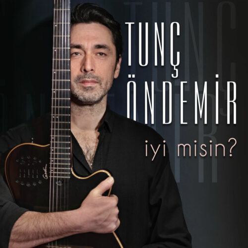 Tunç Öndemir - İyi Misin (2026) Full Albüm İndir 1 Tunç Öndemir - İyi Misin (2026) Full Albüm İndir