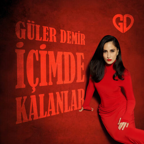 Güler Demir - İçimde Kalanlar (2026) Full Albüm İndir Güler Demir - İçimde Kalanlar (2026) Full Albüm İndir