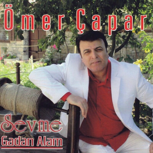 Ömer Çapar - Sevme _ Gadan Alam (2014) Full Albüm İndir Ömer Çapar - Sevme _ Gadan Alam (2014) Full Albüm İndir