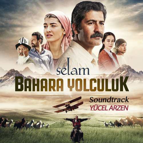 Yücel Arzen - Selam Bahara Yolculuk (Soundtrack) (2015) Full Albüm İndir Yücel Arzen Yeni Selam Bahara Yolculuk (Soundtrack) Full Albüm İndir