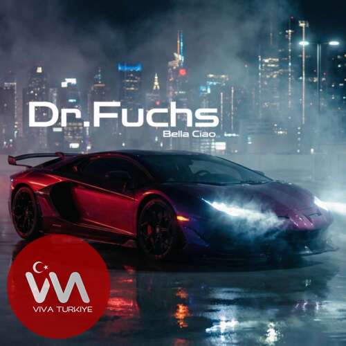 Dr. Fuchs – Bella Ciao (2026) Mp3 İndir 6 dr fuchs bella ciao