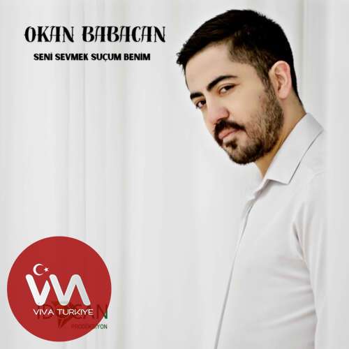 okan babacan seni sevmek sucum benim
