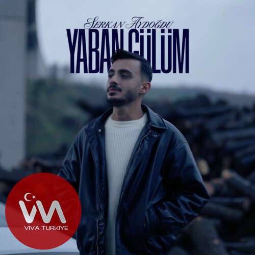 Serkan Aydoğdu – Yaban Gülüm (2026) Mp3 İndir Serkan Aydoğdu – Yaban Gülüm (2026) Mp3 İndir