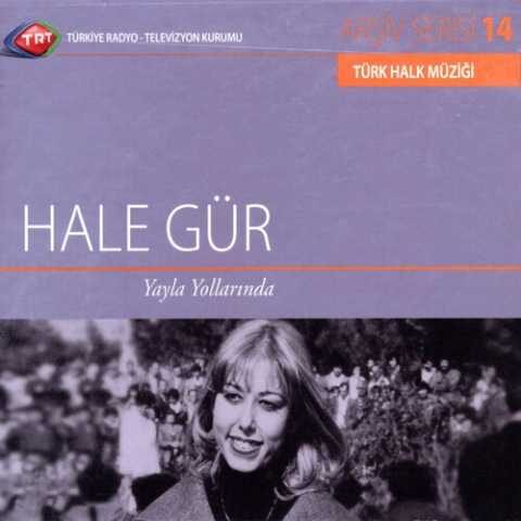 Hale Gür - Yayla Yollarında (2009) Full Albüm İndir