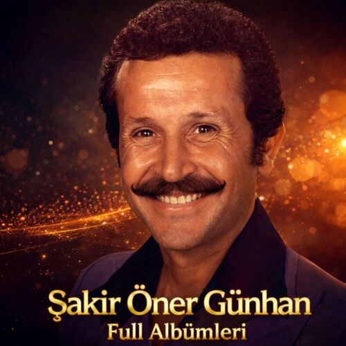 Şakir Öner Günhan Full Albümleri indir