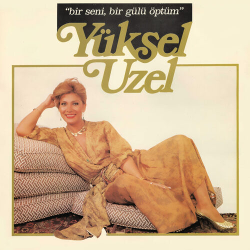 Yüksel Uzel - Bir Seni Bir Gülü Öptüm (1983) Full Albüm İndir Yüksel Uzel - Bir Seni Bir Gülü Öptüm (1983) Full Albüm İndir