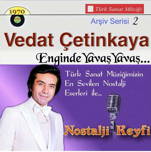 Vedat Çetinkaya - Enginde Yavaş Yavaş (Nostalji Keyfi) (2018) Full Albüm İndir Vedat Çetinkaya Yeni Enginde Yavaş Yavaş (Nostalji Keyfi) Full Albüm İndir