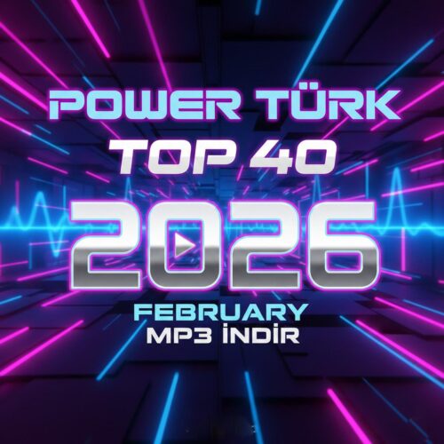 Power Türk Top 40 Şubat 2026 MP3 İNDİR Çeşitli Sanatçılar - Power Türk Top 40 Şubat 2026 (2026) Full Albüm İndir