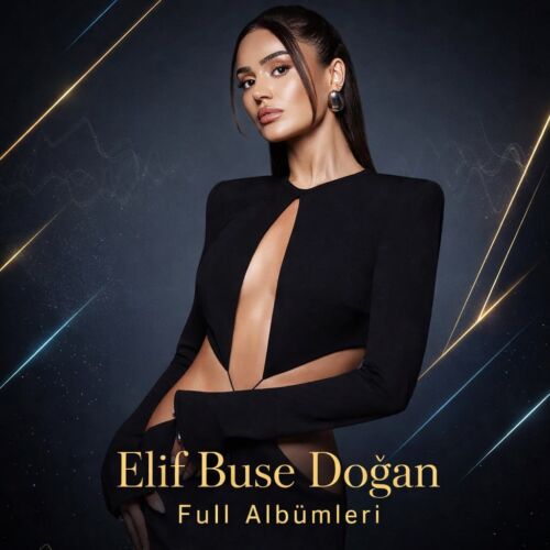 Elif Buse Doğan Diskografi - Tüm Albümleri (İNDİR) Elif Buse Doğan full albumleri indir