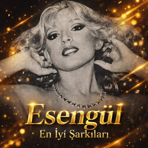 Esengül Yeni En İyi Şarkıları Full Albüm İndir Esengül Yeni En İyi Şarkıları Full Albüm İndir