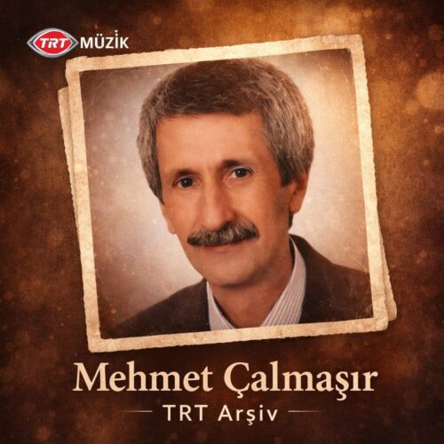 Mehmet Çalmaşır - TRT Arşiv (2026) Full Albüm İndir