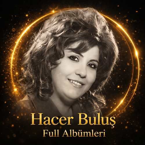 Hacer Buluş Diskografi - Tüm Albümleri (İNDİR) Hacer Buluş full albumleri indir