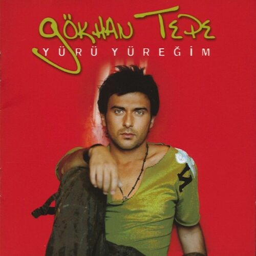 Gökhan Tepe - Yürü Yüreğim (2006) Full Albüm İndir