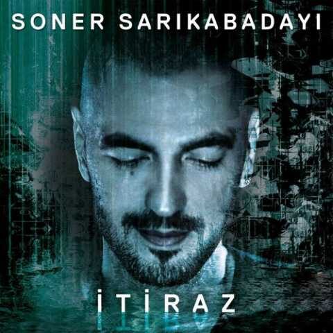 Soner Sarıkabadayı - İtiraz (2011) Full Albüm İndir