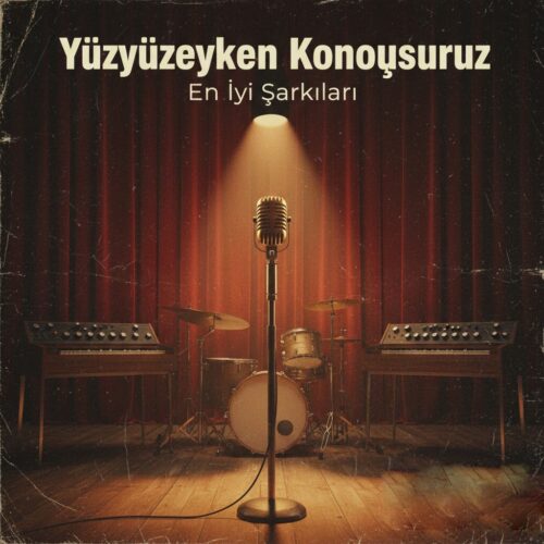 Yüzyüzeyken Konuşuruz En İyi Şarkıları İndir Yüzyüzeyken Konuşuruz - En İyi Şarkıları (2026) Full Albüm İndir