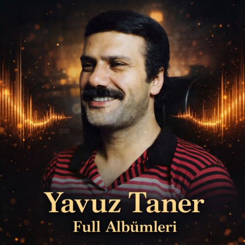 Yavuz Taner Full Albümleri indir Yavuz Taner Full Albümleri indir