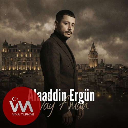 Alaaddin Ergün - Vay Aman (2026) mp3 İndir 5 alaaddin ergun vay aman