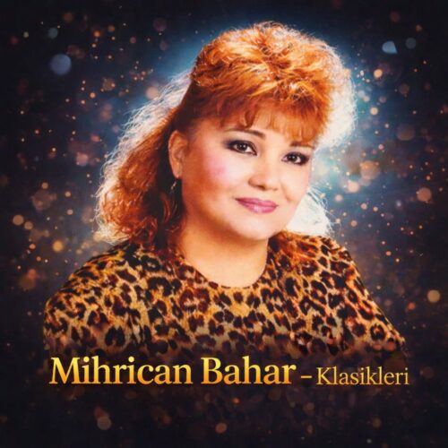 Mihrican Baha Yeni Klasikleri Full Albüm İndir Mihrican Baha Yeni Klasikleri Full Albüm İndir