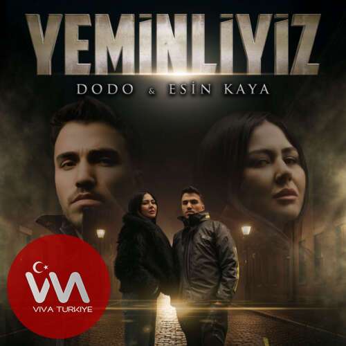 Dodo , Esin Kaya - Yeminliyiz (2026) mp3 İndir Dodo , Esin Kaya - Yeminliyiz (2026) mp3 İndir