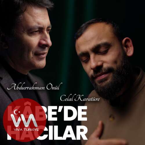 Abdurrahman Önül, Celal Karatüre – Kâbe'de Hacılar (2026) Mp3 İndir Abdurrahman Önül, Celal Karatüre – Kâbe'de Hacılar (2026) Mp3 İndir