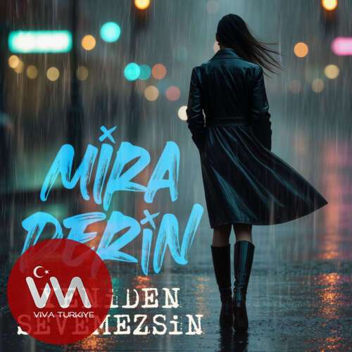 mira derin yeniden sevemezsin