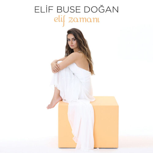 Elif Buse Doğan Yeni Elif Zamanı Full Albüm İndir Elif Buse Doğan Yeni Elif Zamanı Full Albüm İndir