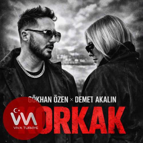 Gökhan Özen , Demet Akalın – KORKAK (2026) Mp3 İndir Gökhan Özen , Demet Akalın – KORKAK (2026) Mp3 İndir