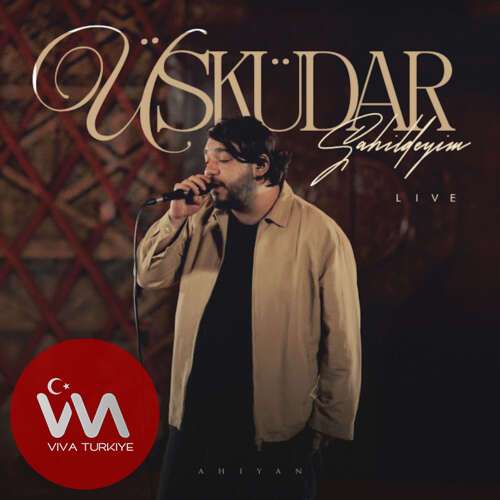 Ahiyan Yeni Üsküdar Sahildeyim (Live) Şarkısını Mp3 İndir Ahiyan Yeni Üsküdar Sahildeyim (Live) Şarkısını Mp3 İndir