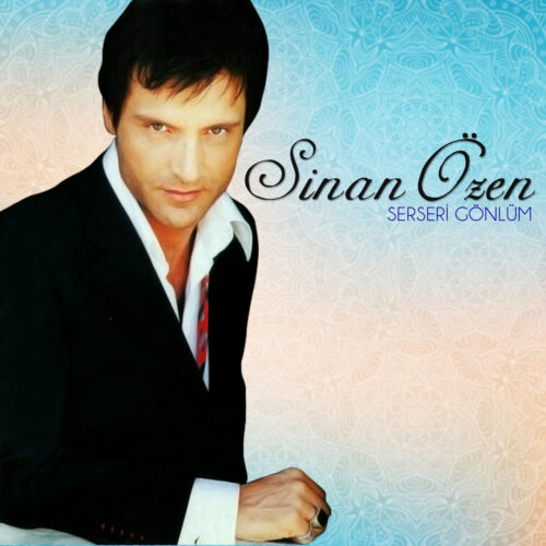 Sinan Özen - Serseri Gönlüm (2002) Full Albüm İndir Sinan Özen - Serseri Gönlüm (2002) Full Albüm İndir