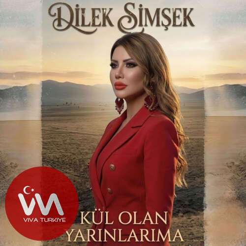 Dilek Şimşek Yeni Kül Olan Yarınlarıma Şarkısını Mp3 İndir Dilek Şimşek Yeni Kül Olan Yarınlarıma Şarkısını Mp3 İndir