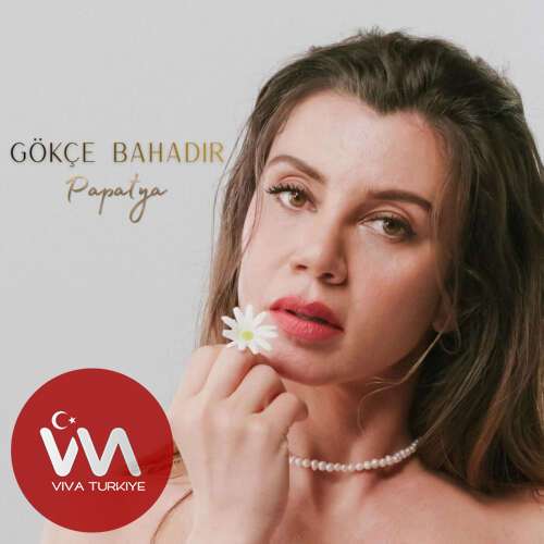 Gökçe Bahadır Yeni Papatya Şarkısını Mp3 İndir Gökçe Bahadır Yeni Papatya Şarkısını Mp3 İndir