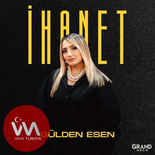 Gülden Esen Yeni İhanet Şarkısını Mp3 İndir Gülden Esen Yeni İhanet Şarkısını Mp3 İndir