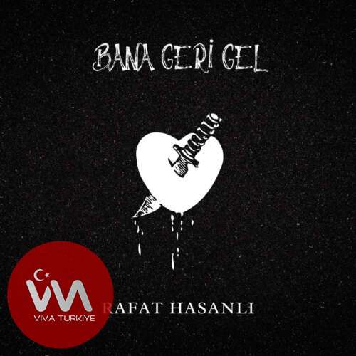 Rafat Hasanlı Yeni Bana Geri Gel Şarkısını Mp3 İndir Rafat Hasanlı Yeni Bana Geri Gel Şarkısını Mp3 İndir