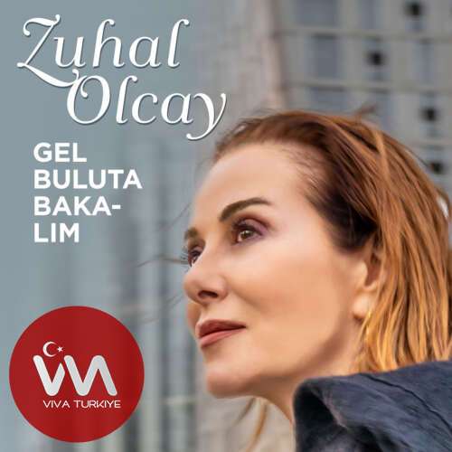 Zuhal Olcay Yeni Gel Buluta Bakalım Şarkısını Mp3 İndir Zuhal Olcay Yeni Gel Buluta Bakalım Şarkısını Mp3 İndir