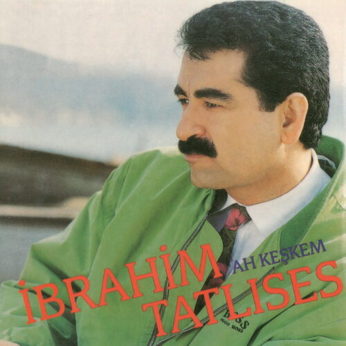İbrahim Tatlıses - Ah Keşkem (1992) Full Albüm İndir İbrahim Tatlıses - Ah Keşkem (1992) Full Albüm İndir